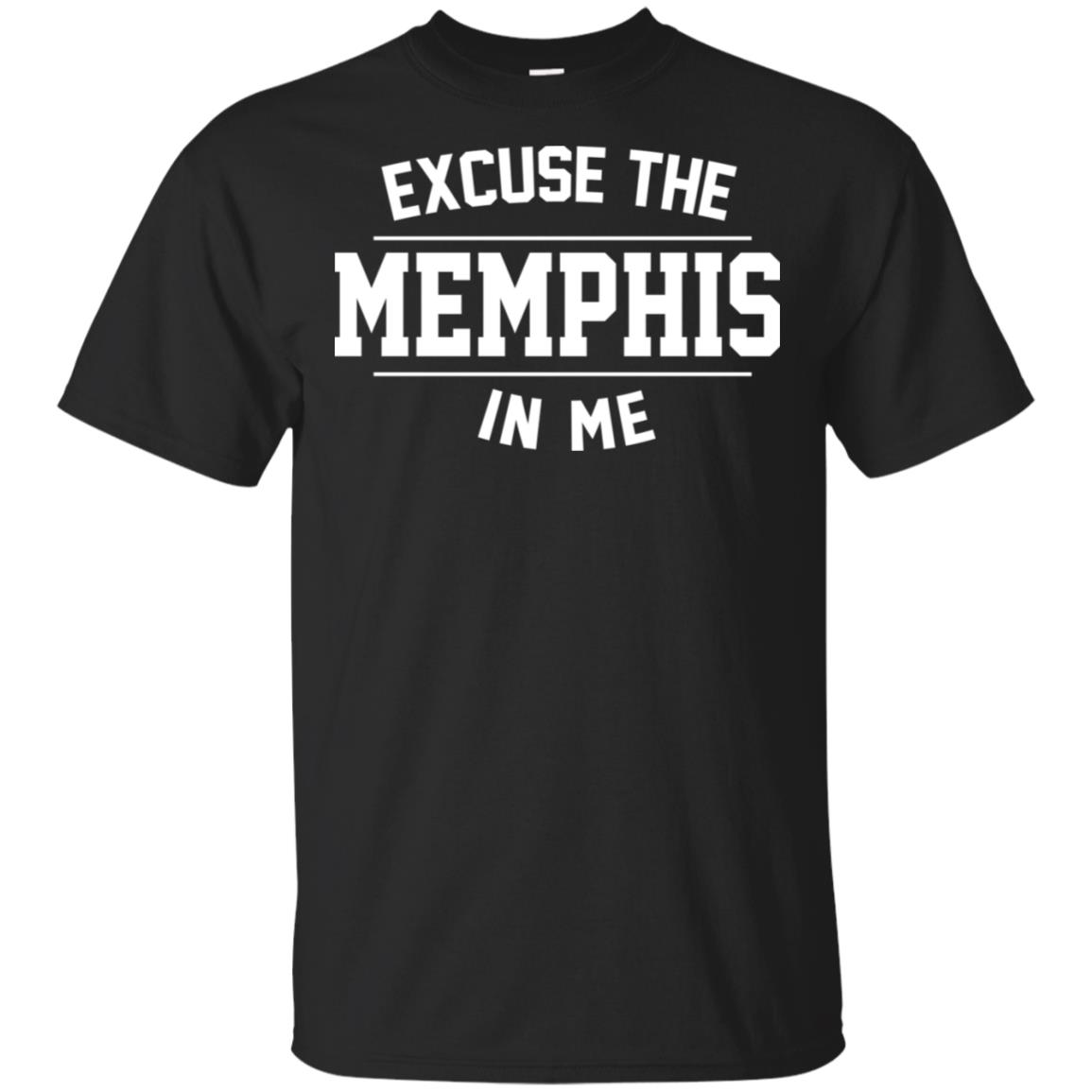 Excuse The Memphis In Me T-Shirts, Hoodie, Tank