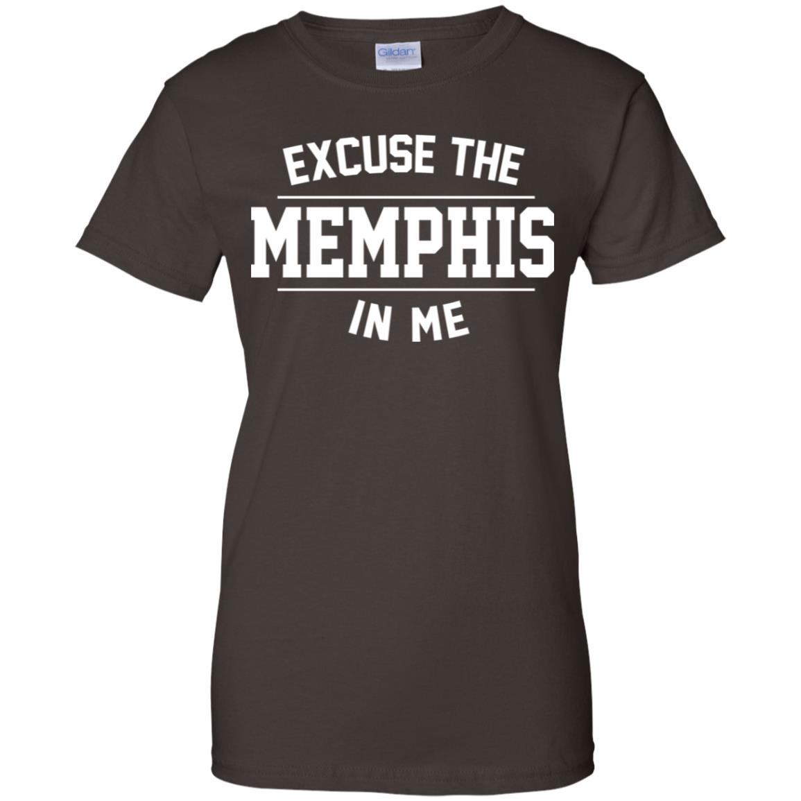 Excuse The Memphis In Me T-Shirts, Hoodie, Tank