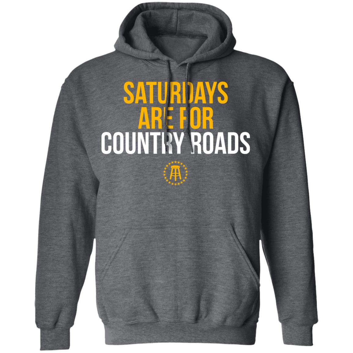 Saturdays Are For Country Roads Shirt, Hoodie, Tank