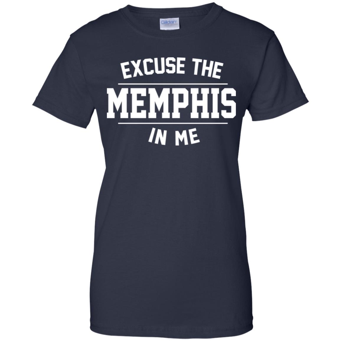Excuse The Memphis In Me T-Shirts, Hoodie, Tank