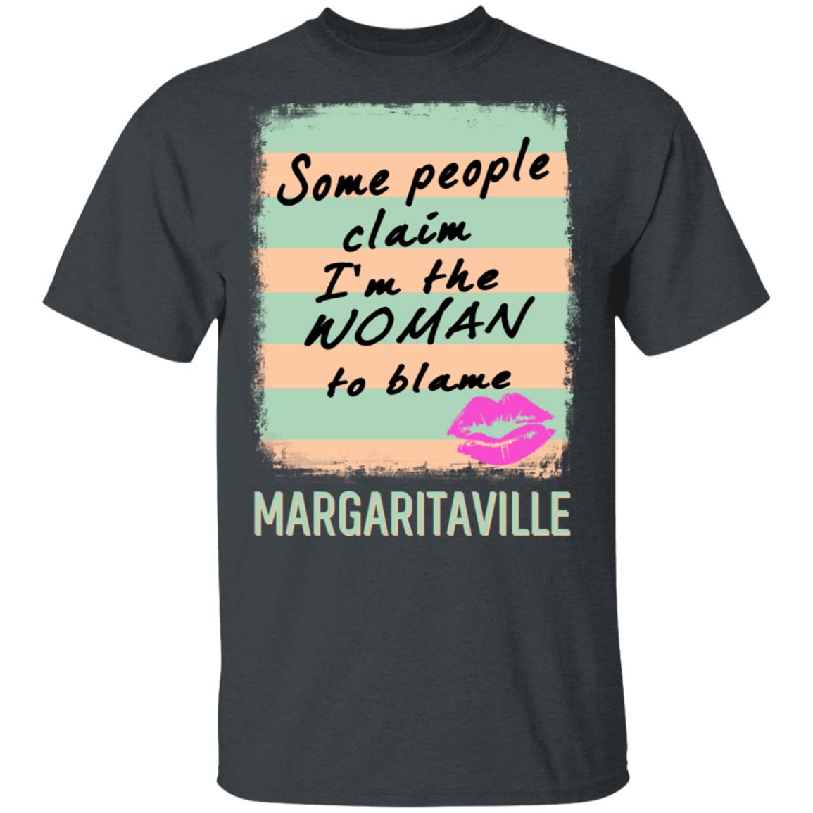 Margaritaville Some People Claim I’m The Woman To Blame Shirt, Hoodie, Tank
