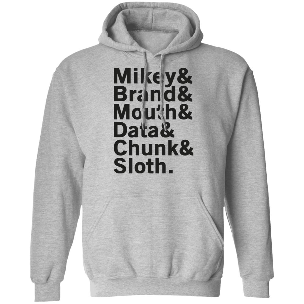 Mikey & Brand & Mouth & Data & Chunk & Sloth Shirt, Hoodie, Tank