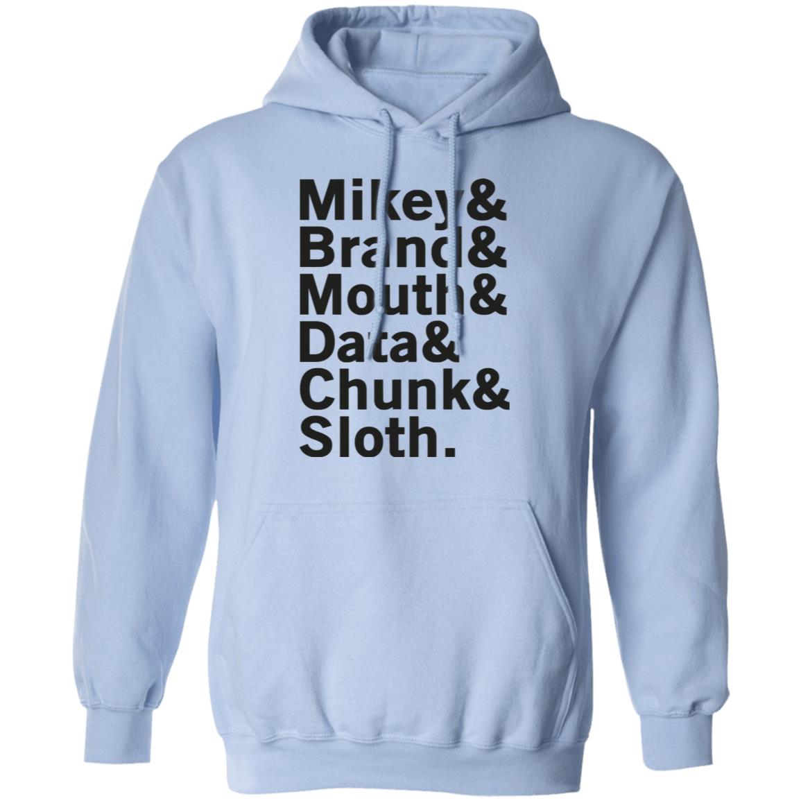 Mikey & Brand & Mouth & Data & Chunk & Sloth Shirt, Hoodie, Tank