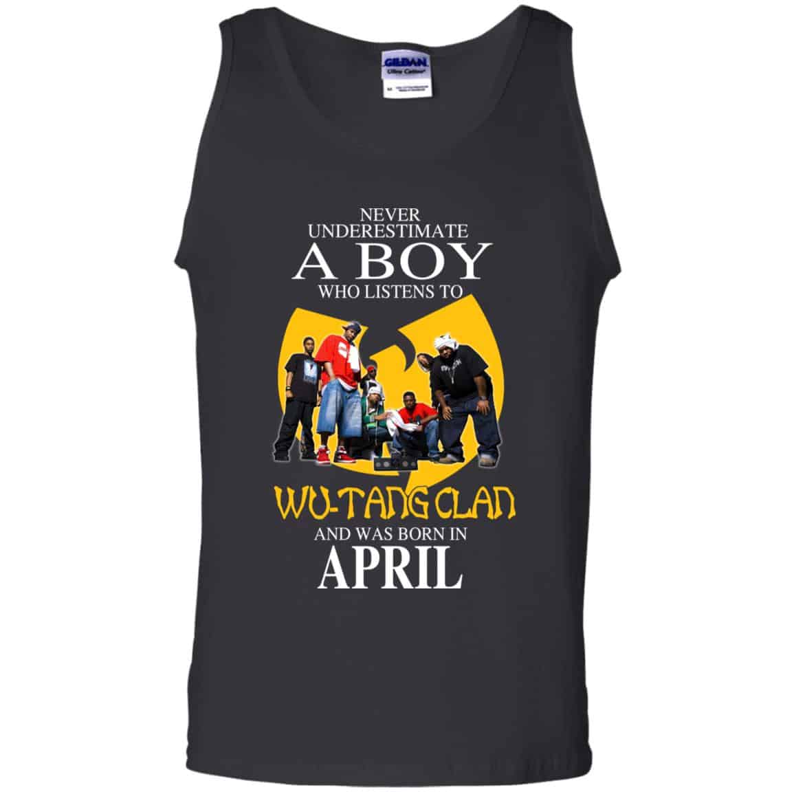 A Boy Who Listens To Wu-Tang Clan And Was Born In April T-Shirts, Hoodie, Tank