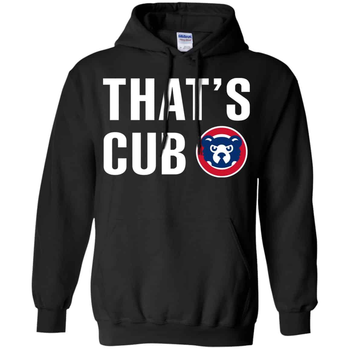Chicago Cubs – That’s Cub Shirt, Hoodie, Tank