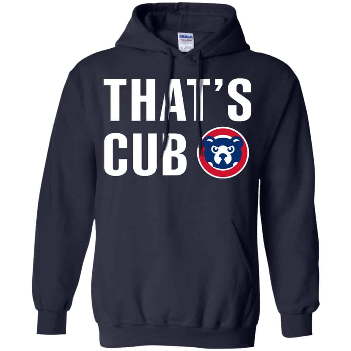 Chicago Cubs – That’s Cub Shirt, Hoodie, Tank