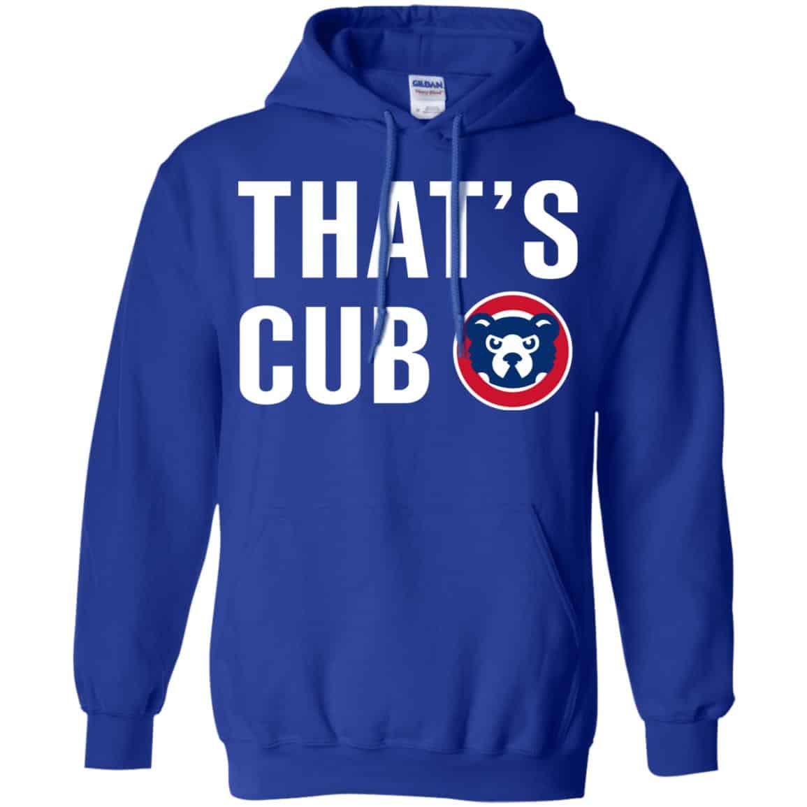 Chicago Cubs – That’s Cub Shirt, Hoodie, Tank