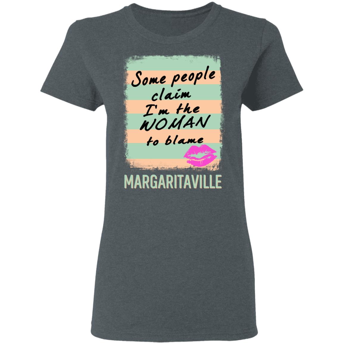 Margaritaville Some People Claim I’m The Woman To Blame Shirt, Hoodie, Tank