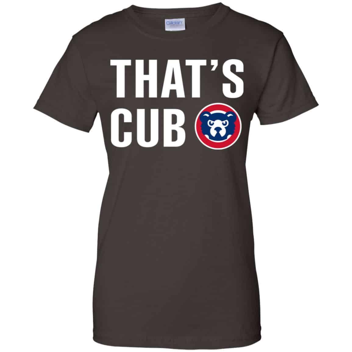 Chicago Cubs – That’s Cub Shirt, Hoodie, Tank