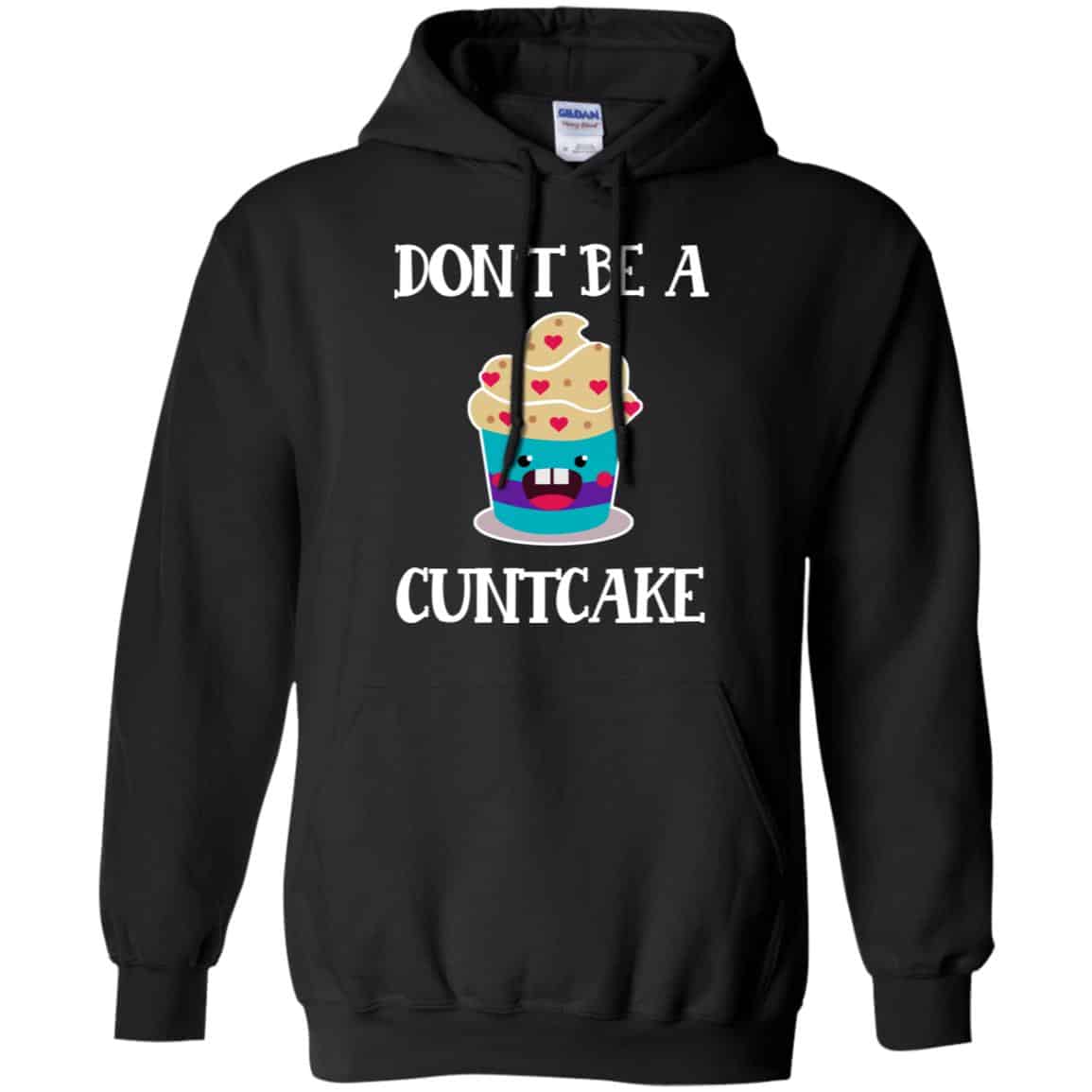 Don’t Be A Cuntcake Shirt, Hoodie, Tank