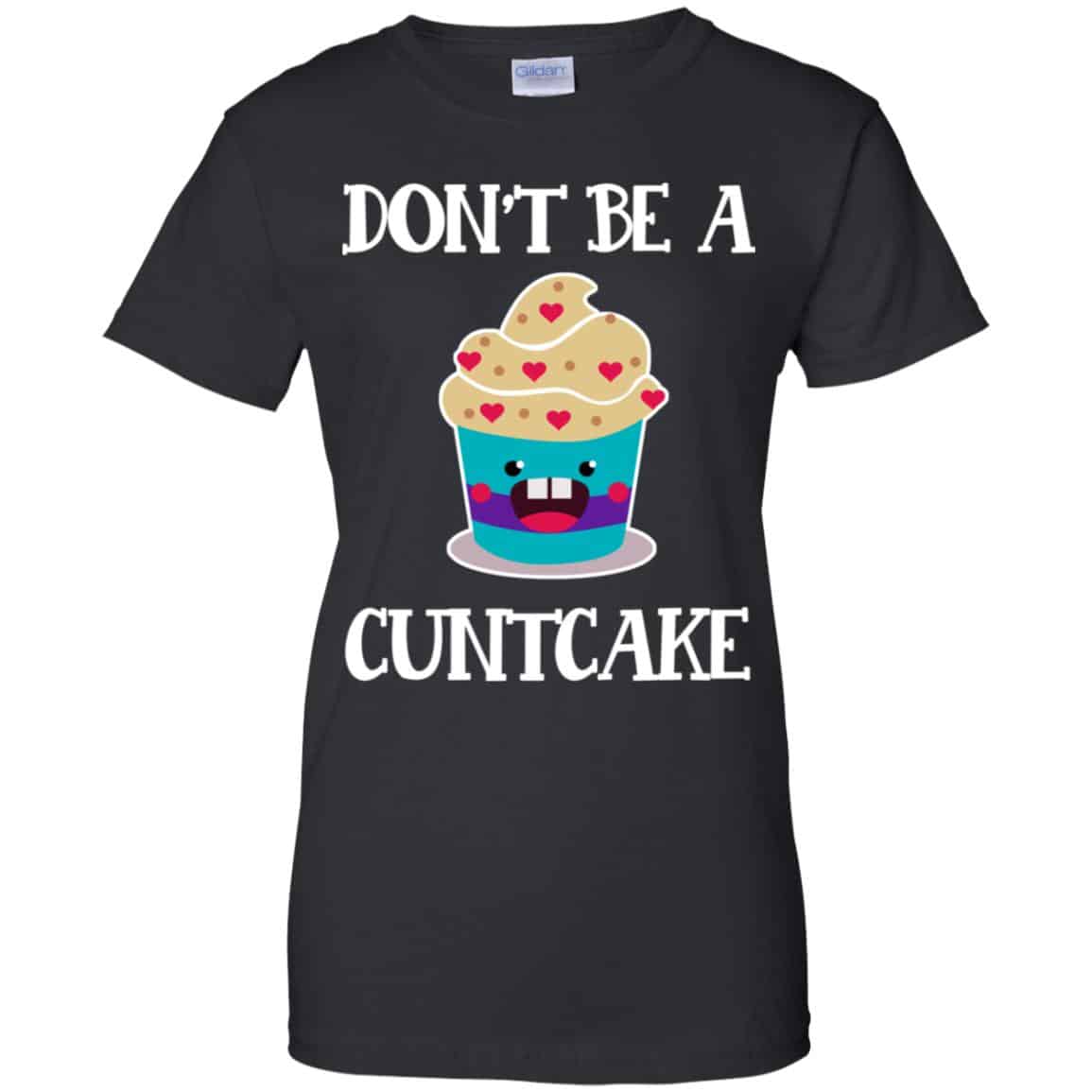 Don’t Be A Cuntcake Shirt, Hoodie, Tank