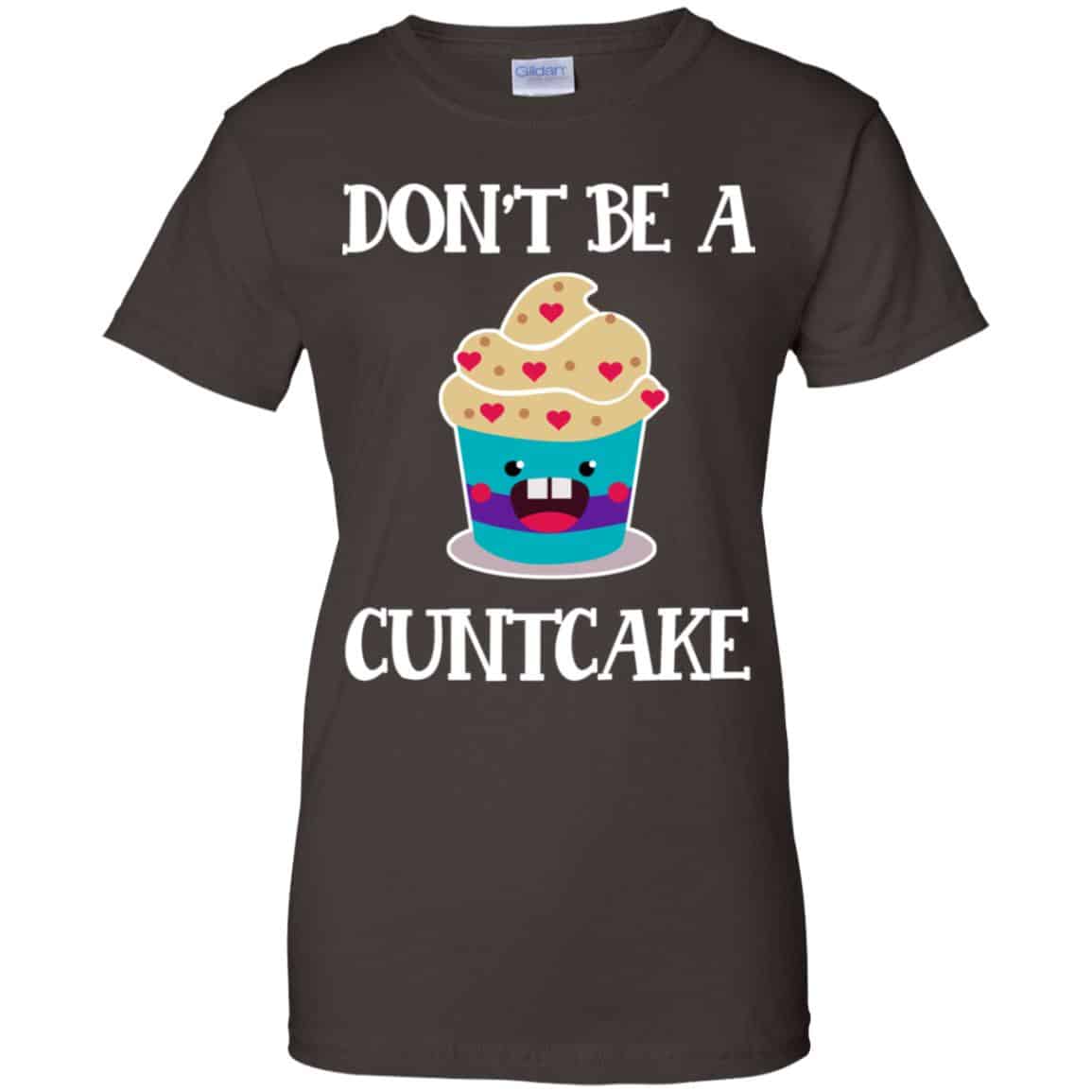 Don’t Be A Cuntcake Shirt, Hoodie, Tank