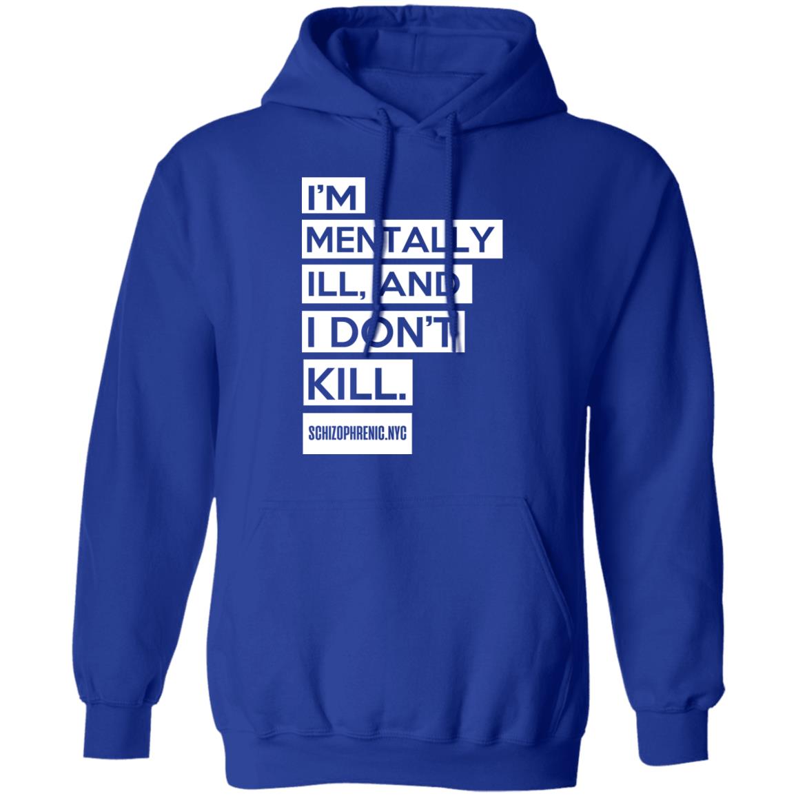 I’m Mentally Ill And I Don’t Kill Shirt, Hoodie, Tank