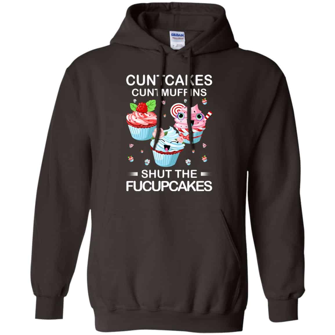 Cuntcakes Cuntmuffins Shut The Fucupcakes Shirt, Hoodie, Tank