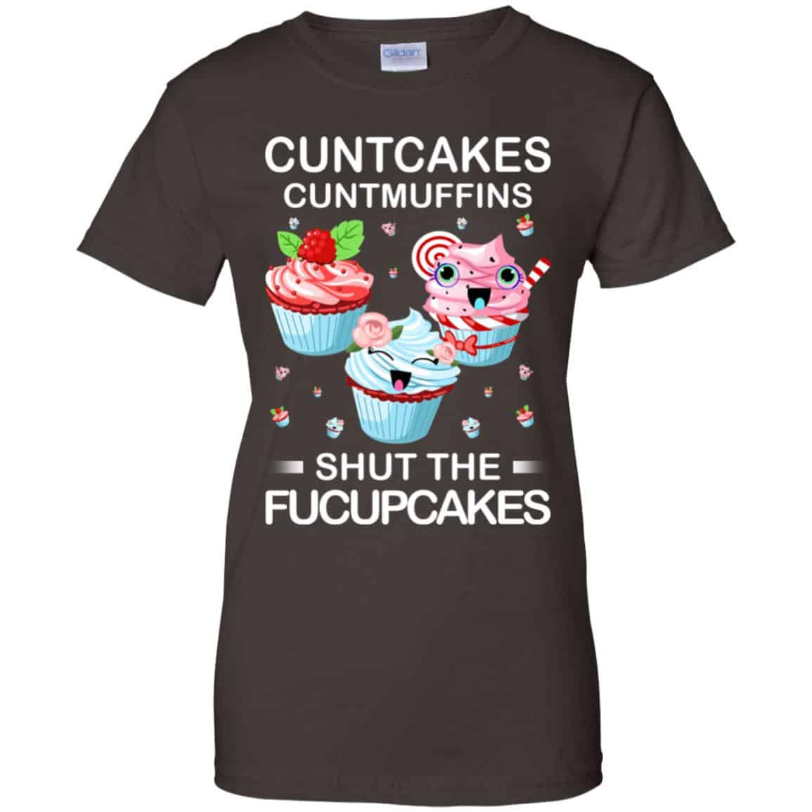 Cuntcakes Cuntmuffins Shut The Fucupcakes Shirt, Hoodie, Tank