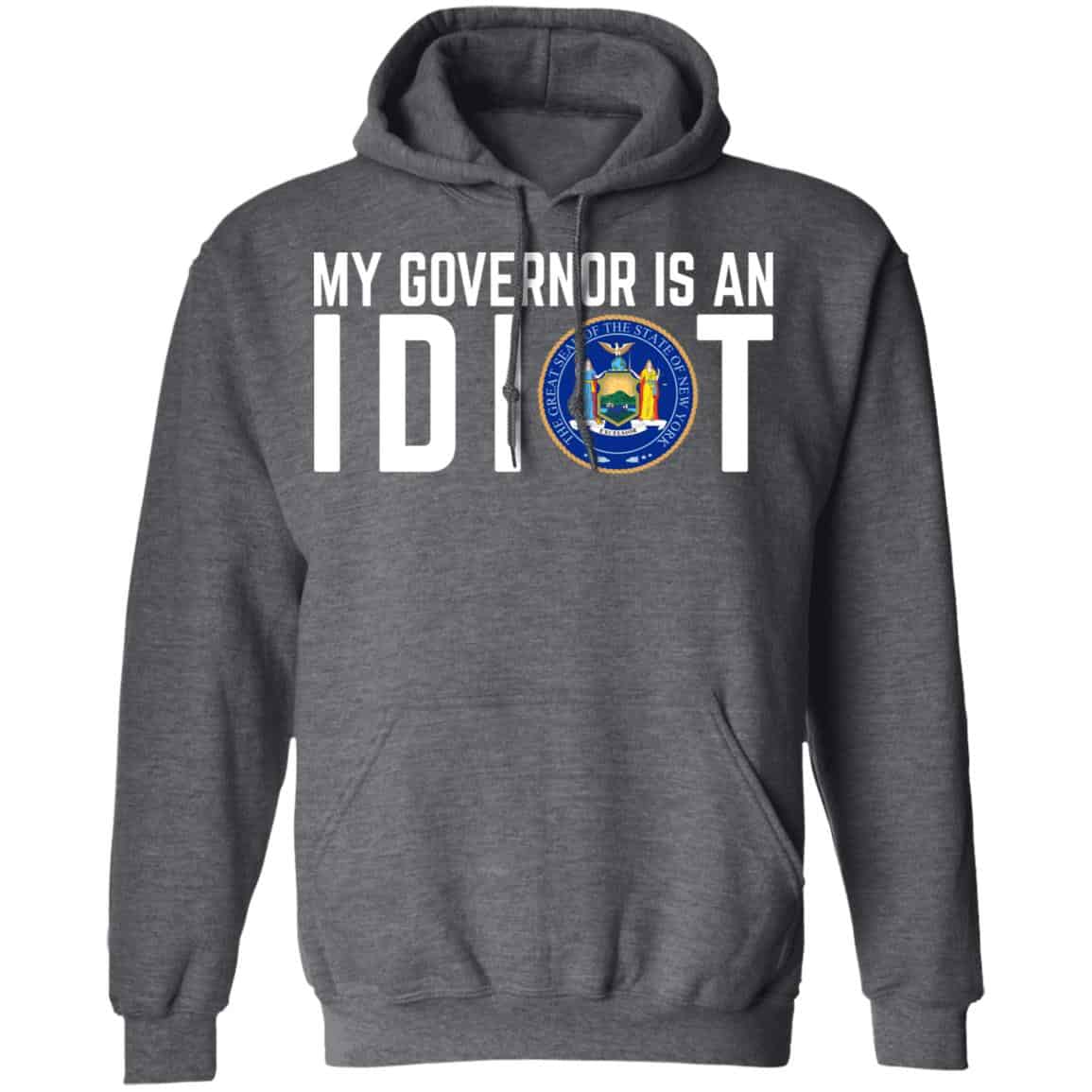 My Governor Is An Idiot New York Shirt, Hoodie, Tank