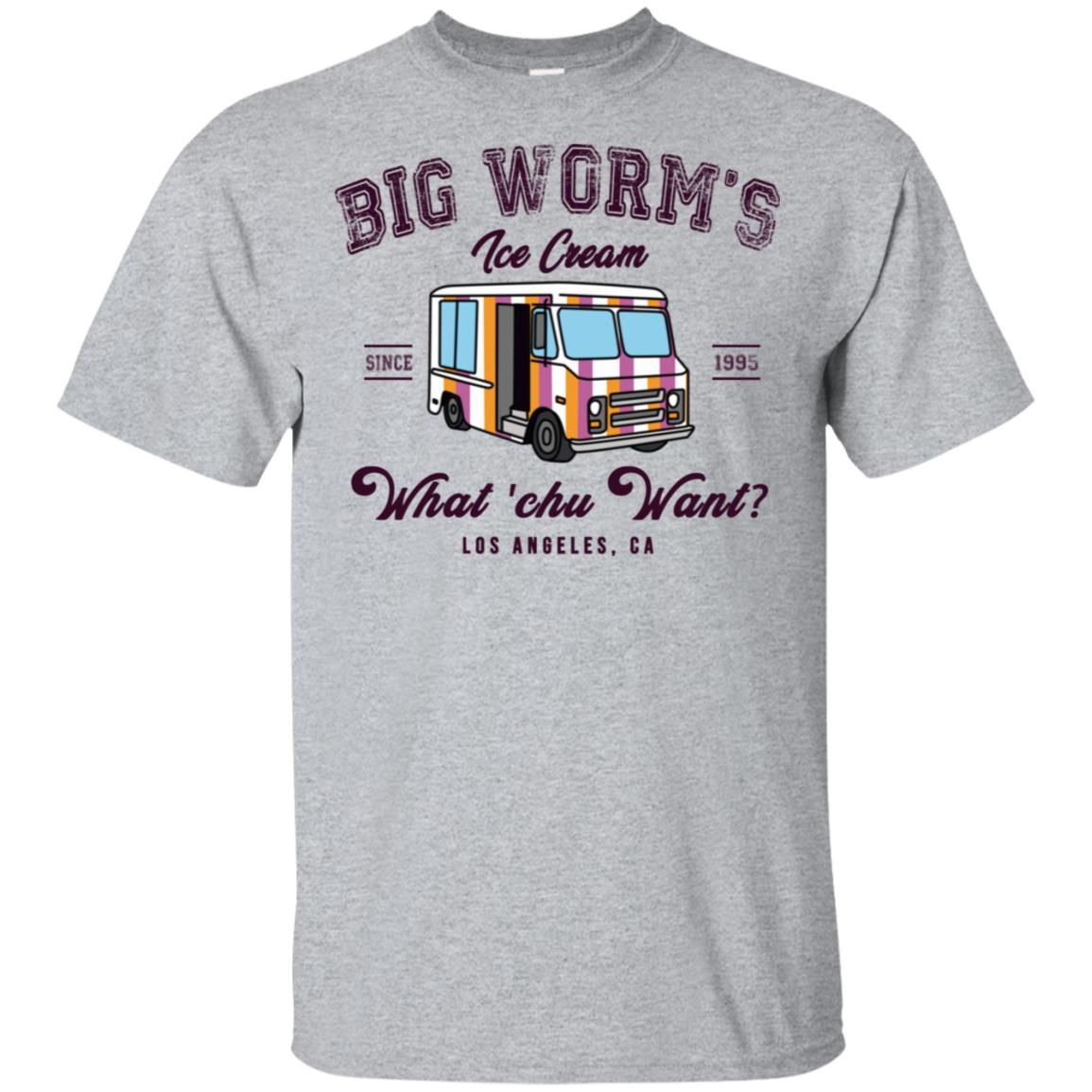 Big Worm’s Ice Cream What ‘chu Want T-Shirts, Hoodie, Tank