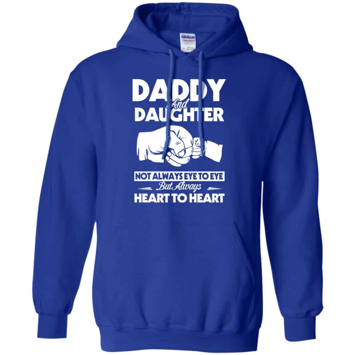 Daddy And Daughter Not Always Eye To Eye But Always Heart To Heart Shirt, Hoodie, Tank