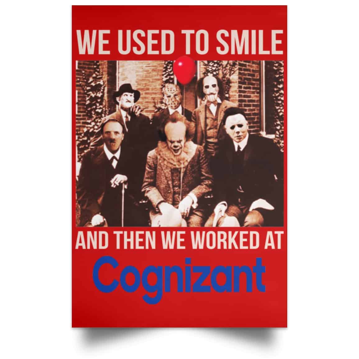 We Used To Smile And Then We Worked At Cognizant Posters