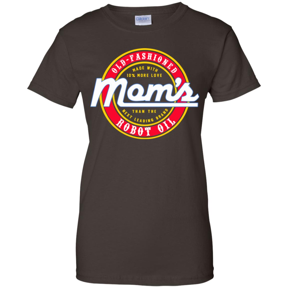 Mom’s Old Fashioned Robot Oil T-Shirts, Hoodie, Tank