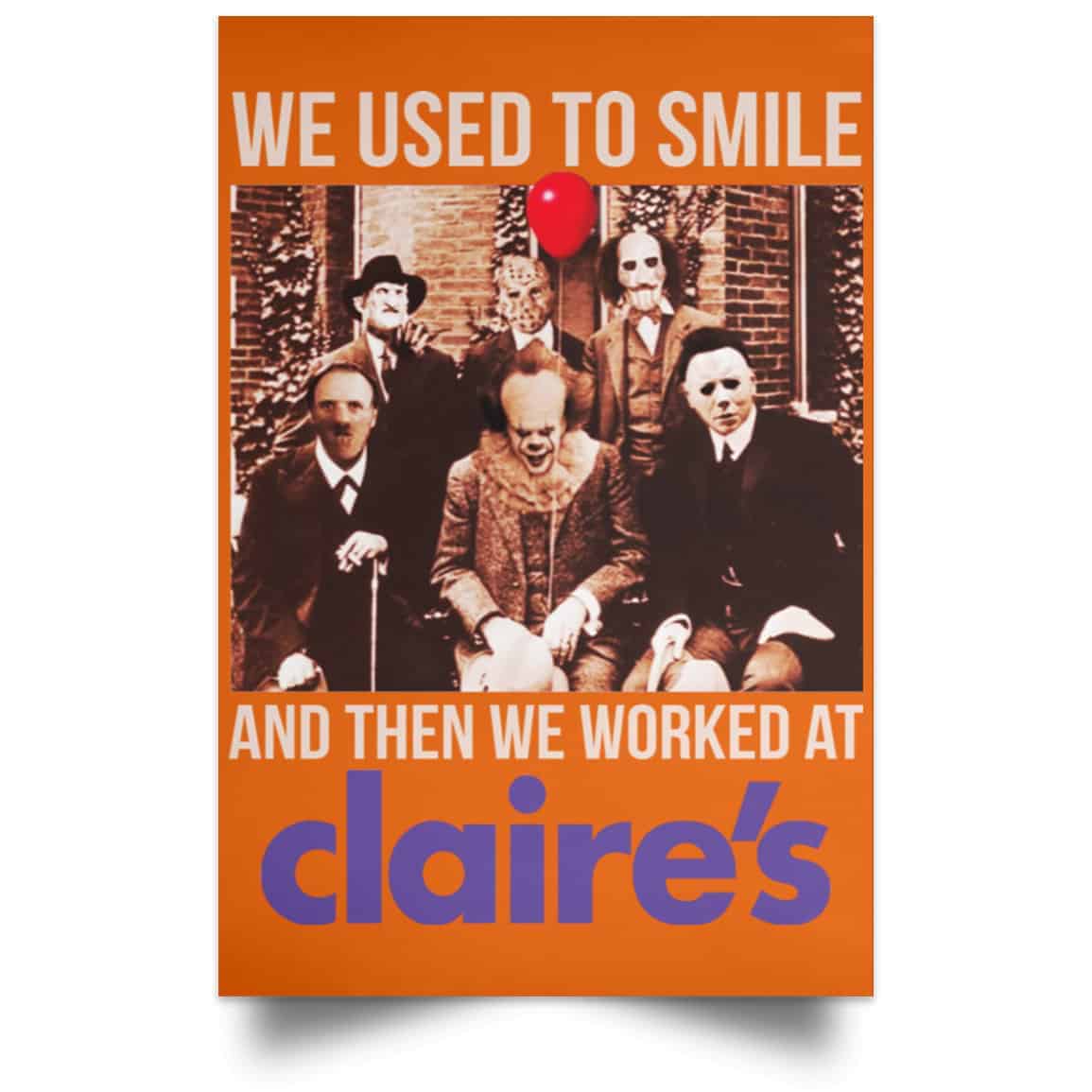 We Used To Smile And Then We Worked At Claire’s Posters