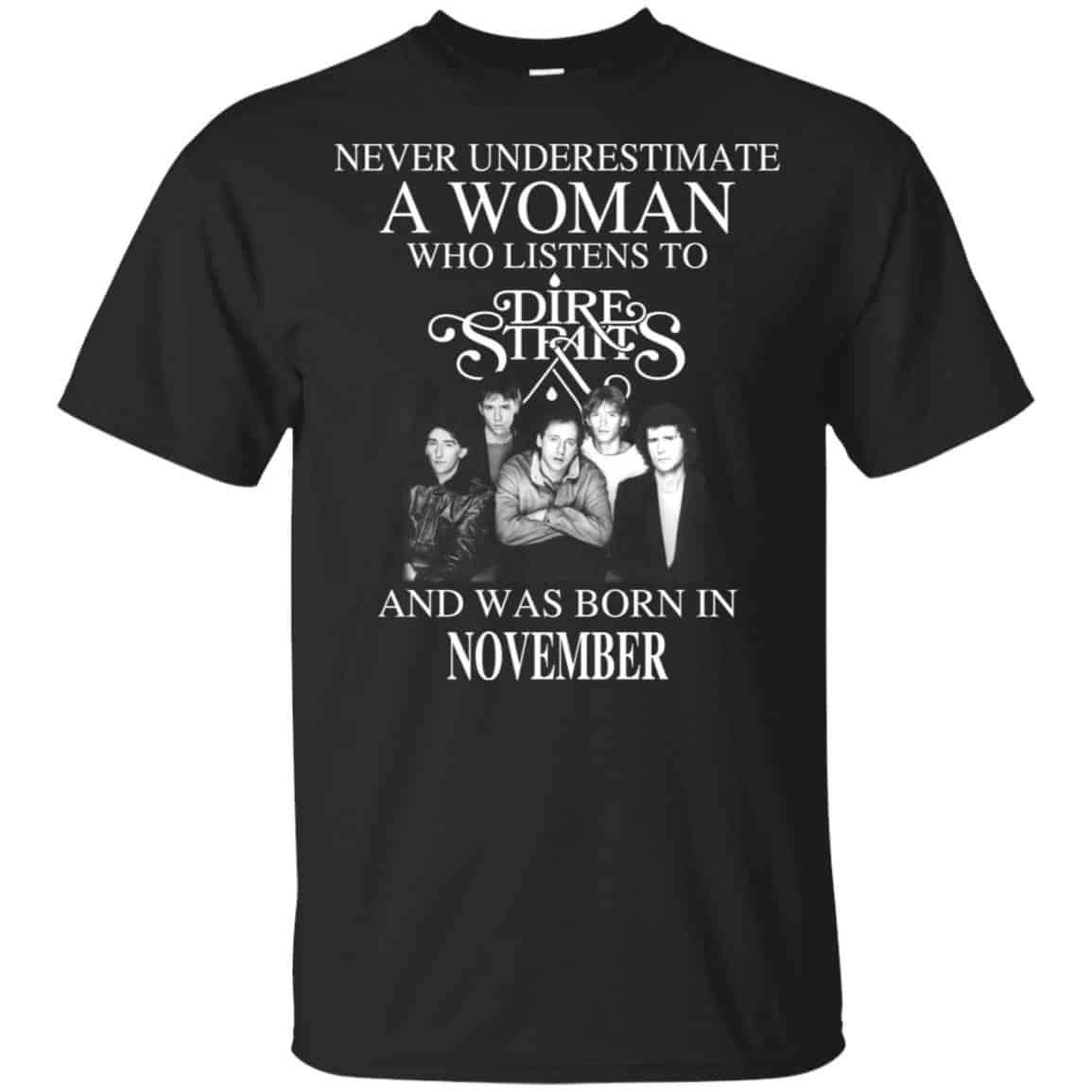 A Woman Who Listens To Dire Straits And Was Born In November T-Shirts, Hoodie, Tank