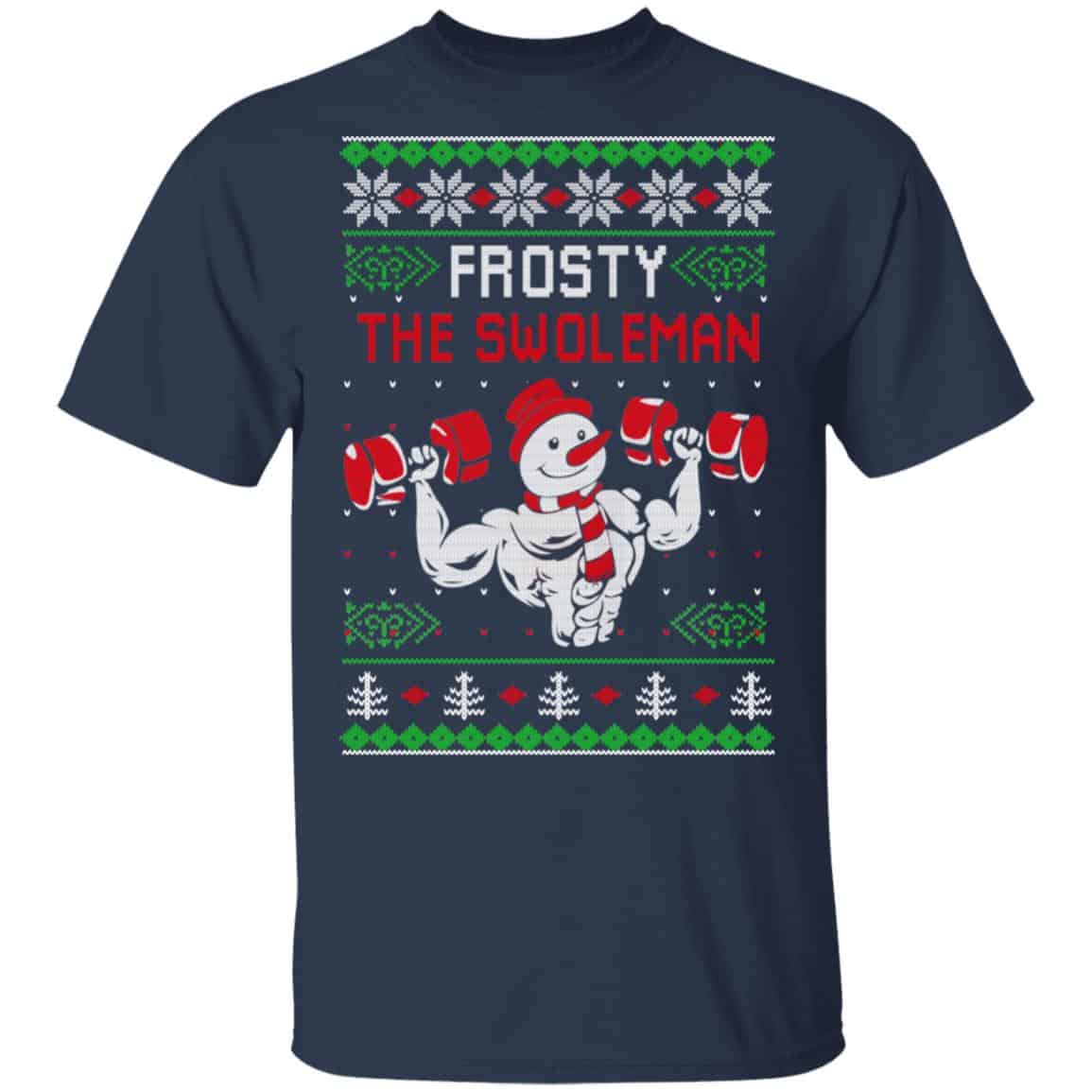 Frosty The Swoleman Shirt, Hoodie, Sweatshirt