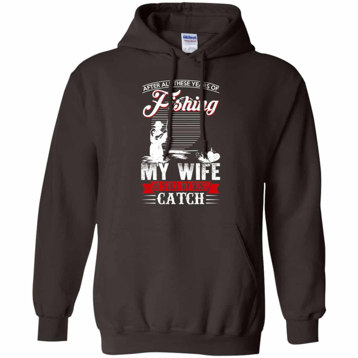 After All These Years Of Fishing My Wife Is Still My Best Catch T-Shirts, Hoodie, Tank