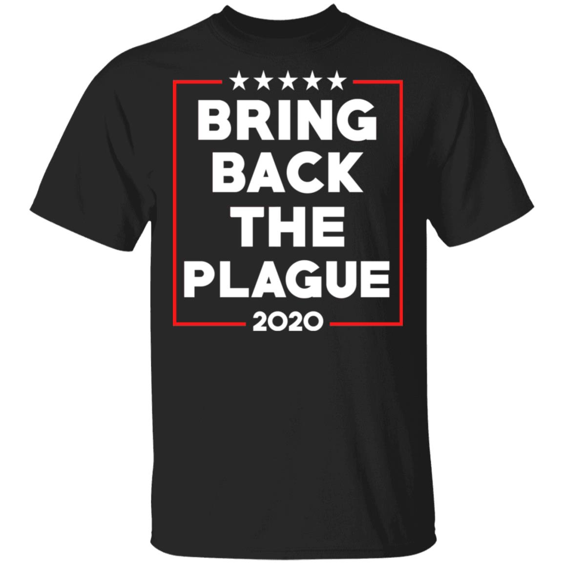 Bring Back The Plague 2020 Shirt, Hoodie, Tank