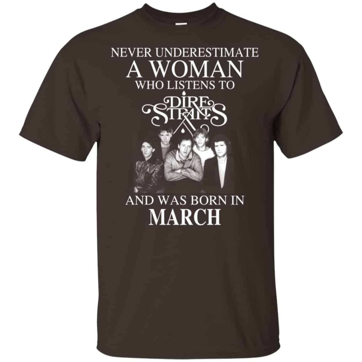 A Woman Who Listens To Dire Straits And Was Born In March T-Shirts, Hoodie, Tank