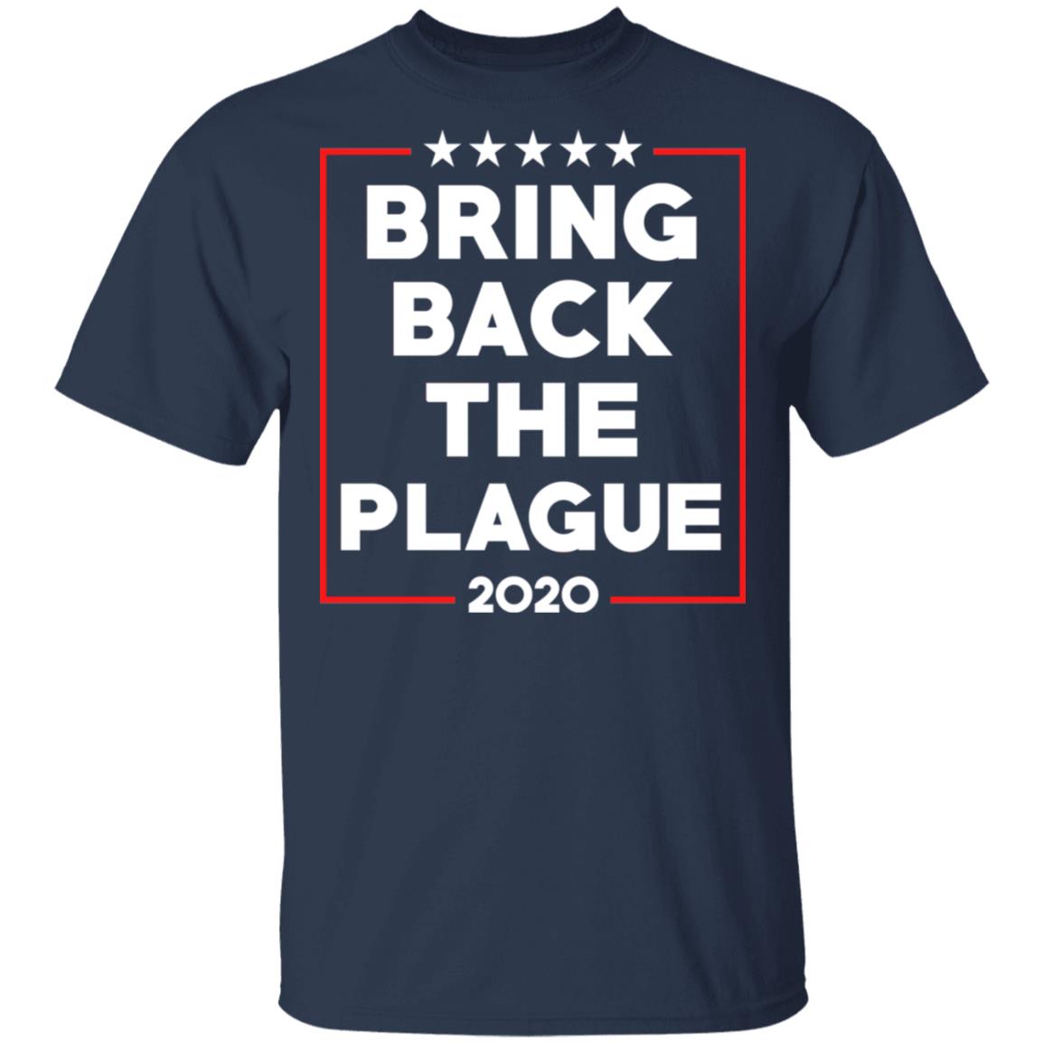 Bring Back The Plague 2020 Shirt, Hoodie, Tank