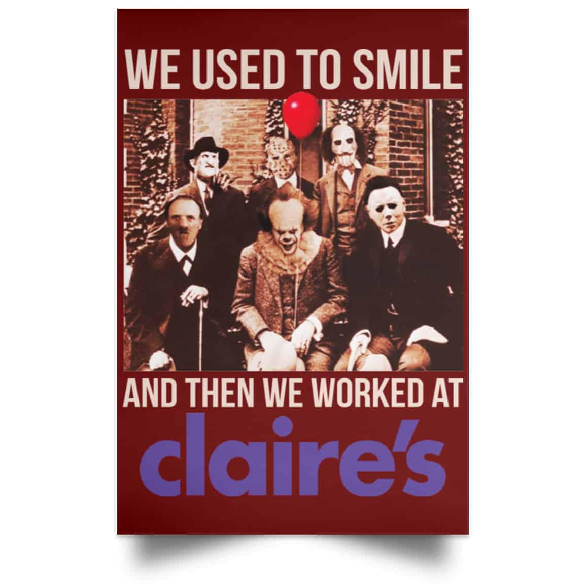 We Used To Smile And Then We Worked At Claire’s Posters