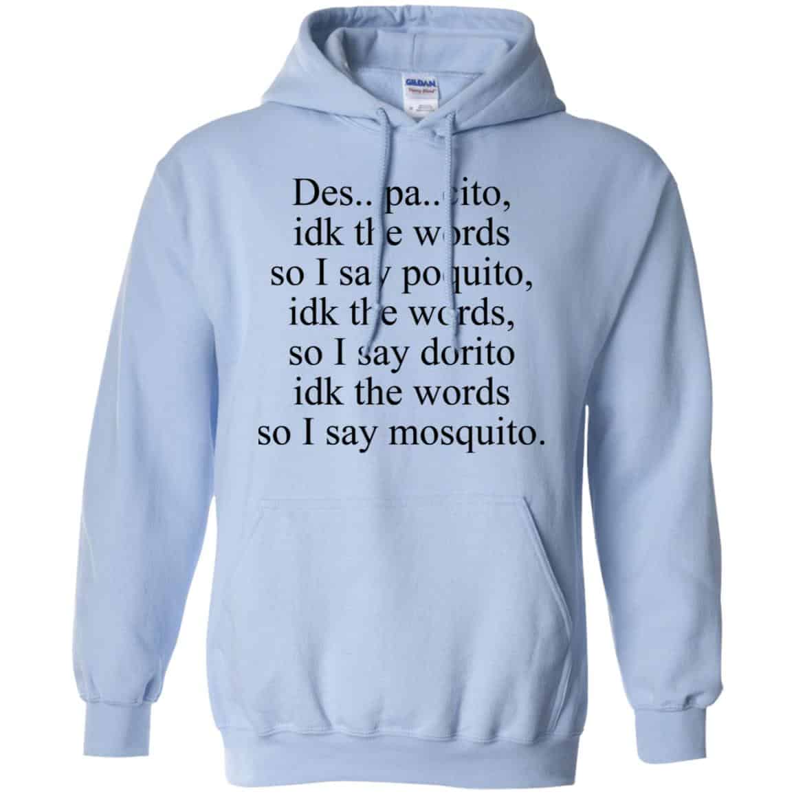 Despacito Idk The Words So I Say Dorito Shirt, Hoodie, Tank