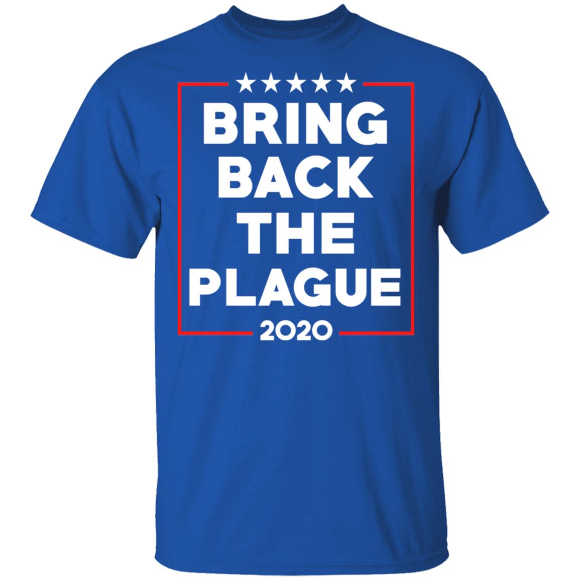 Bring Back The Plague 2020 Shirt, Hoodie, Tank