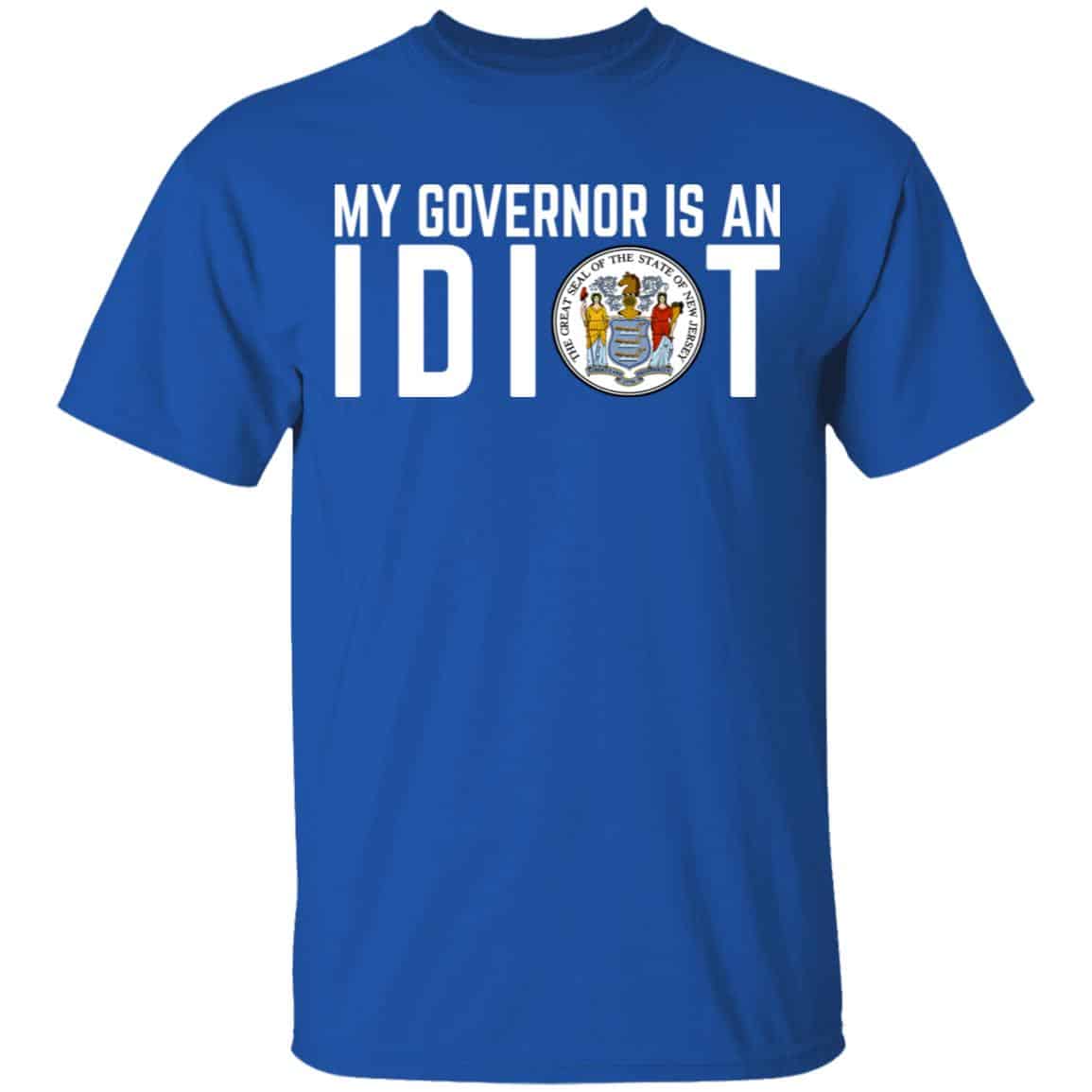 My Governor Is An Idiot New Jersey Seal Shirt, Hoodie, Tank
