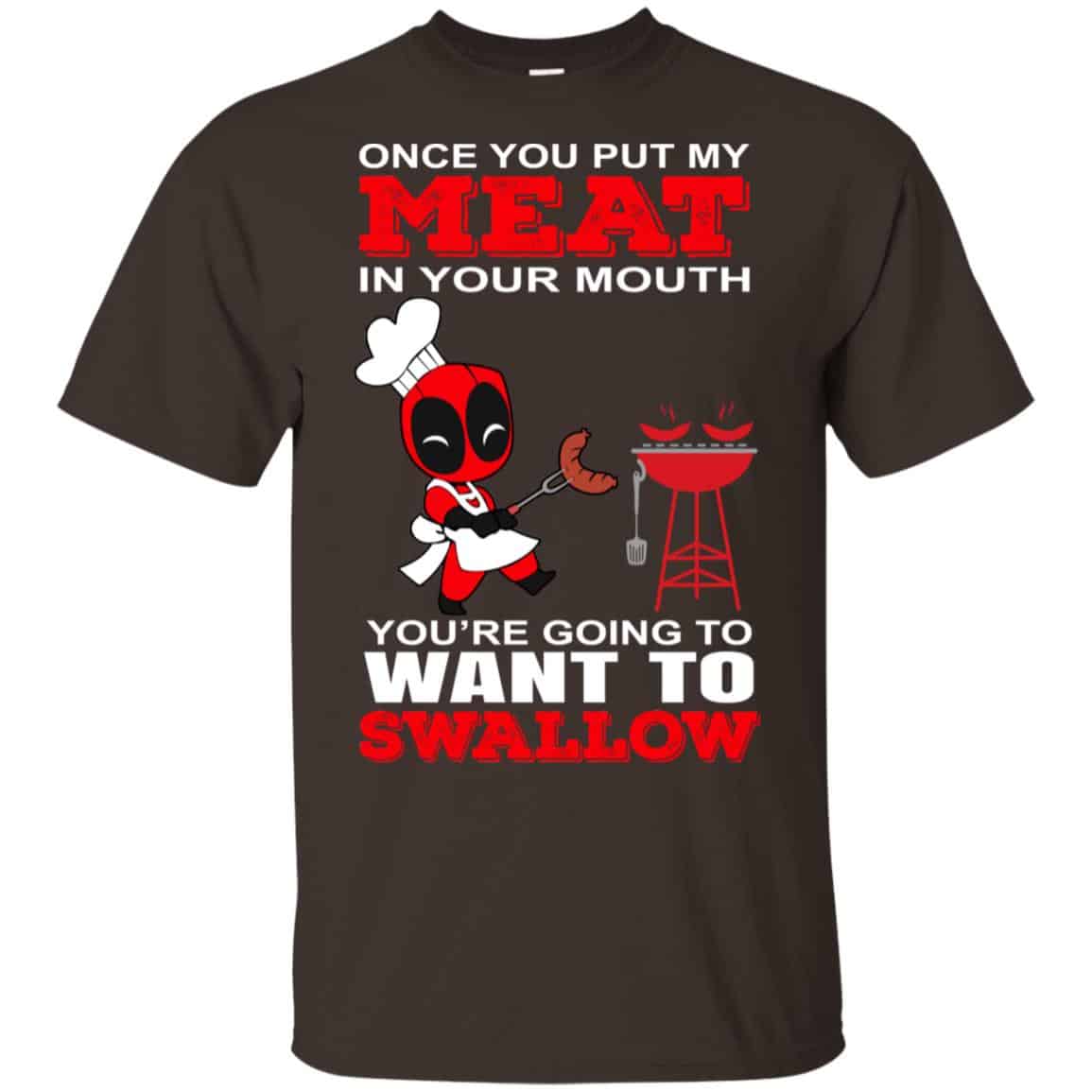 Deadpool Meat In Your Mouth You’re Going To Want To Swallow Shirt, Hoodie, Tank