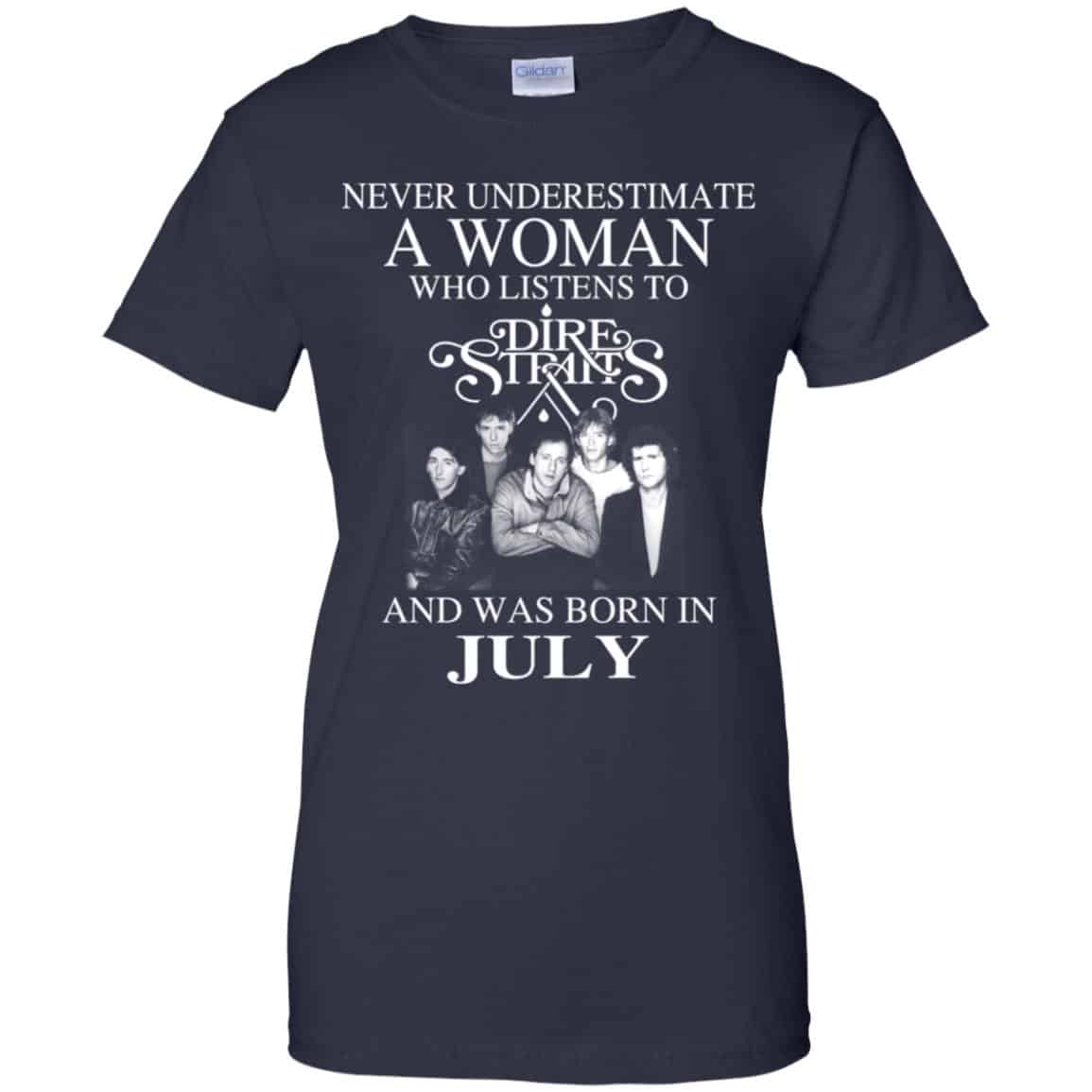 A Woman Who Listens To Dire Straits And Was Born In July T-Shirts, Hoodie, Tank