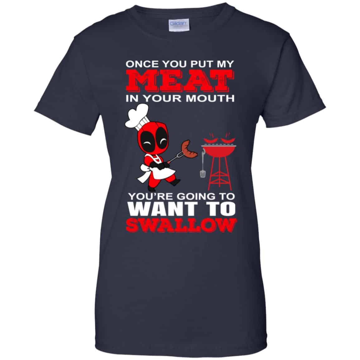Deadpool Meat In Your Mouth You’re Going To Want To Swallow Shirt, Hoodie, Tank