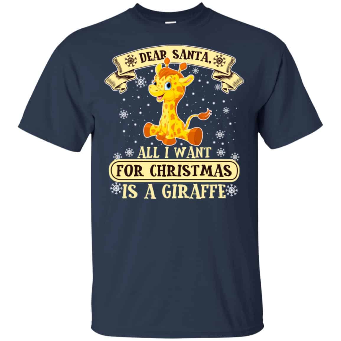 Dear Santa All I Want For Christmas Is A Giraffe T-Shirts, Hoodie, Sweater