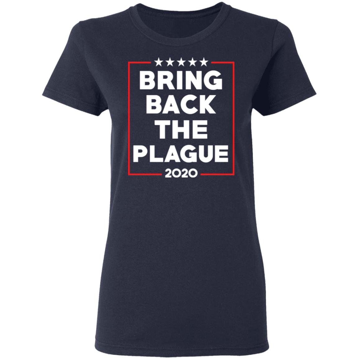 Bring Back The Plague 2020 Shirt, Hoodie, Tank