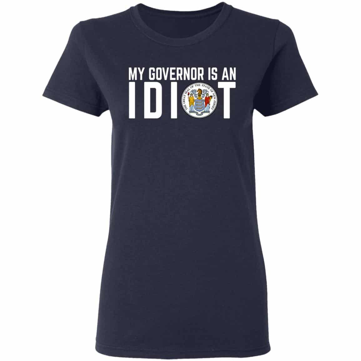 My Governor Is An Idiot New Jersey Seal Shirt, Hoodie, Tank