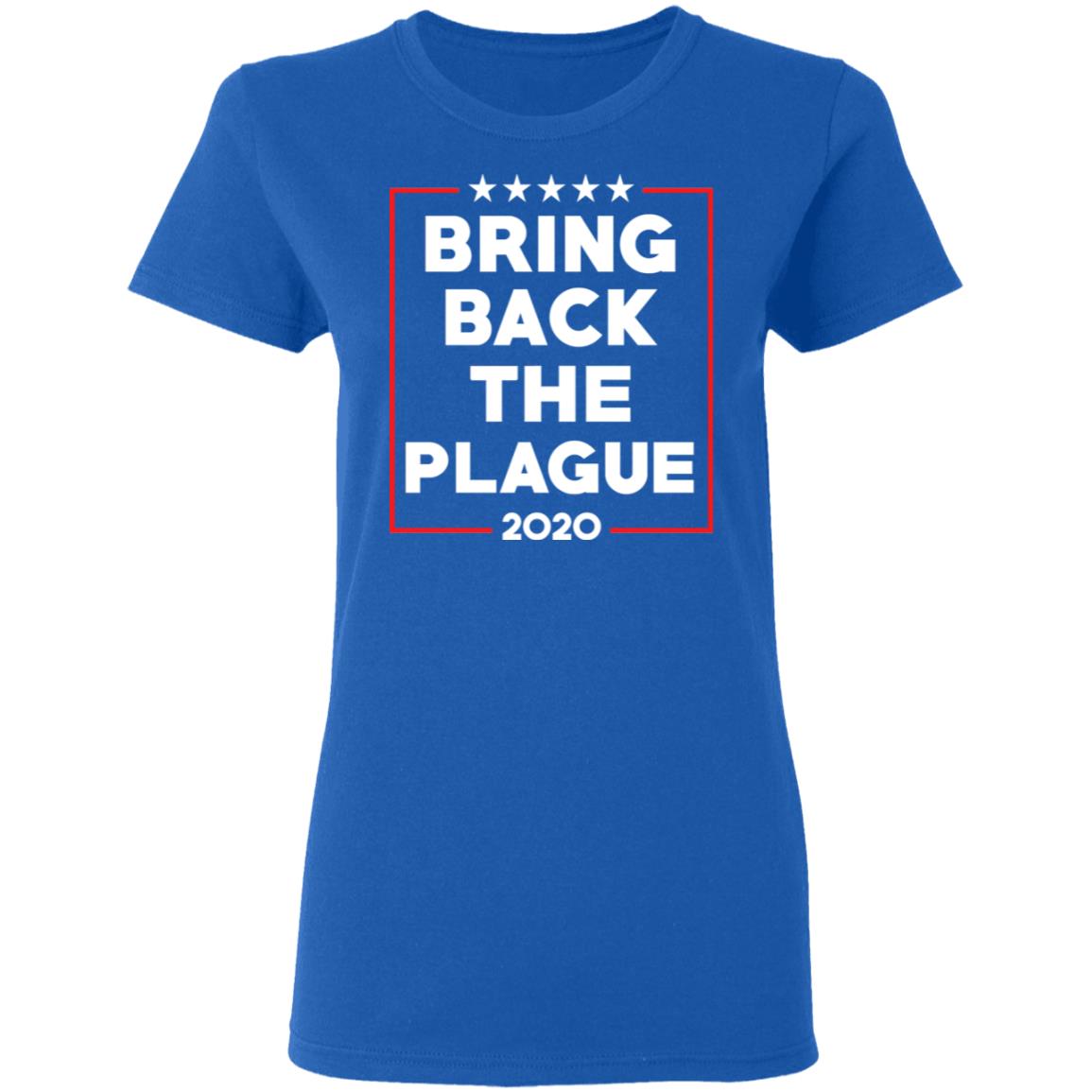 Bring Back The Plague 2020 Shirt, Hoodie, Tank