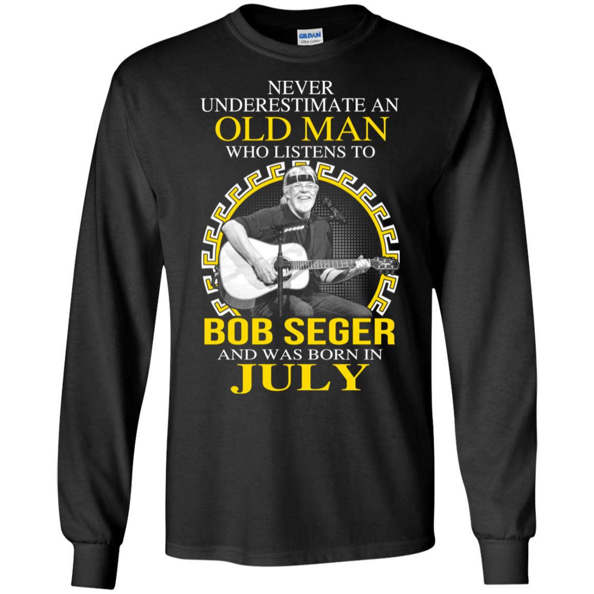 An Old Man Who Listens To Bob Seger And Was Born In July T-Shirts, Hoodie, Tank