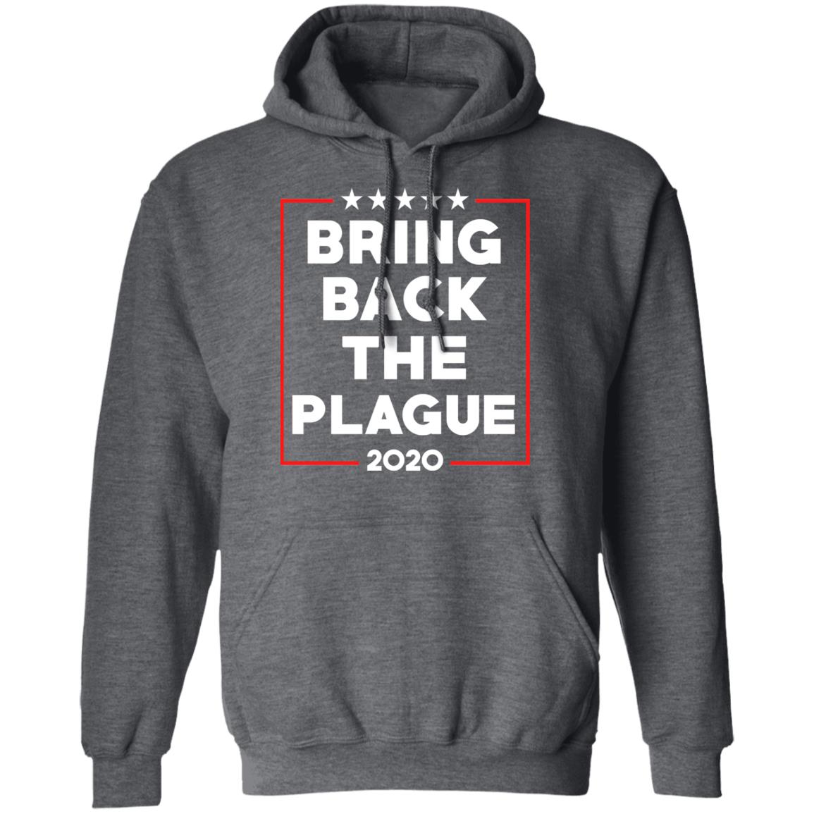 Bring Back The Plague 2020 Shirt, Hoodie, Tank