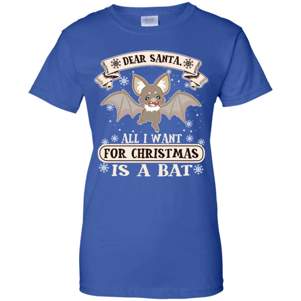 Dear Santa All I Want For Christmas Is A Bat T-Shirts, Hoodie, Sweater