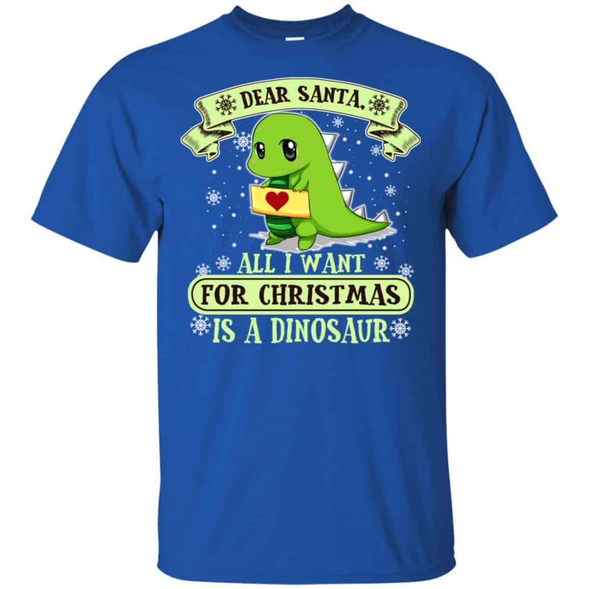 Dear Santa All I Want For Christmas Is A Dinosaur T-Shirts, Hoodie, Sweater