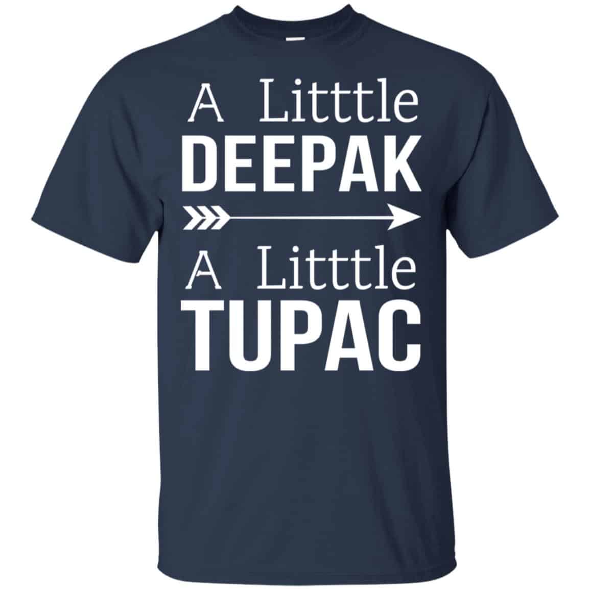 A Little Deepak A Little Tupac Shirt, Hoodie, Tank