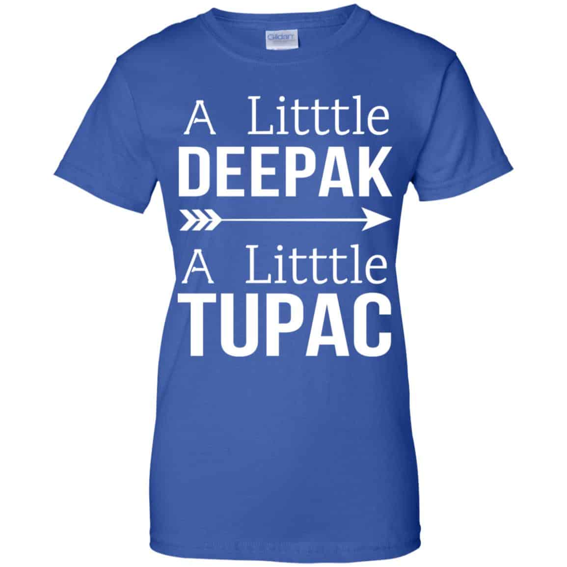 A Little Deepak A Little Tupac Shirt, Hoodie, Tank