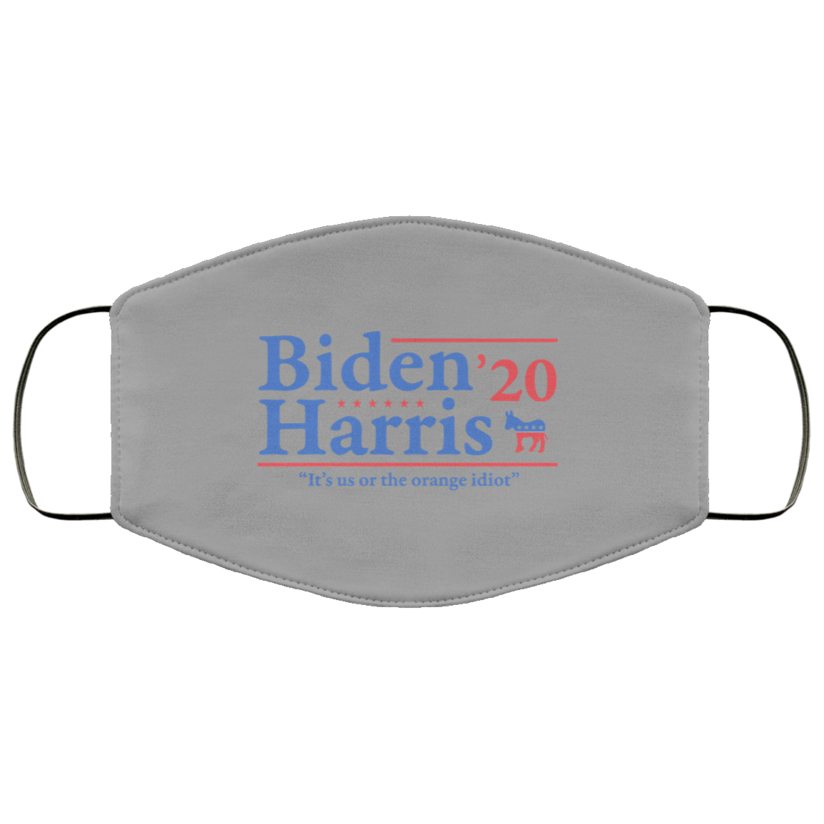 Joe Biden Kamala Harris 2020 It’s Us Or The Orange idiot Face Mask