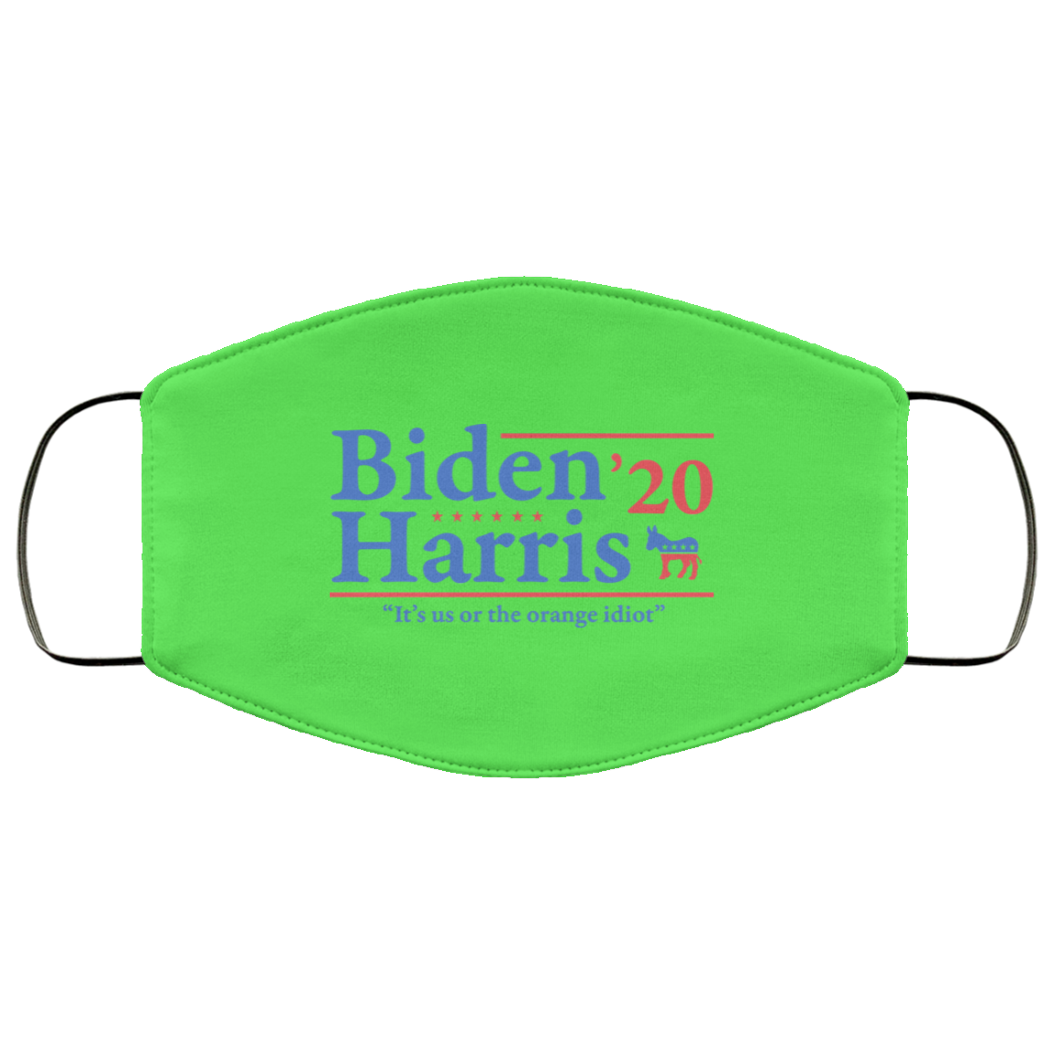 Joe Biden Kamala Harris 2020 It’s Us Or The Orange idiot Face Mask